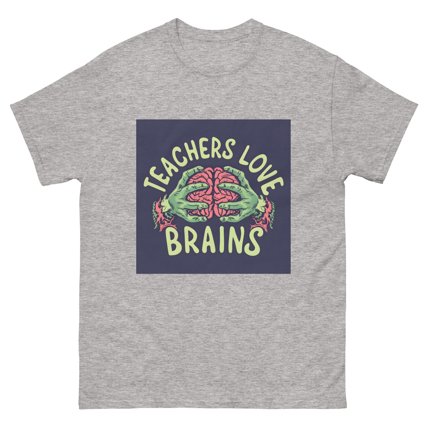 Teachers Love Brains classic tee