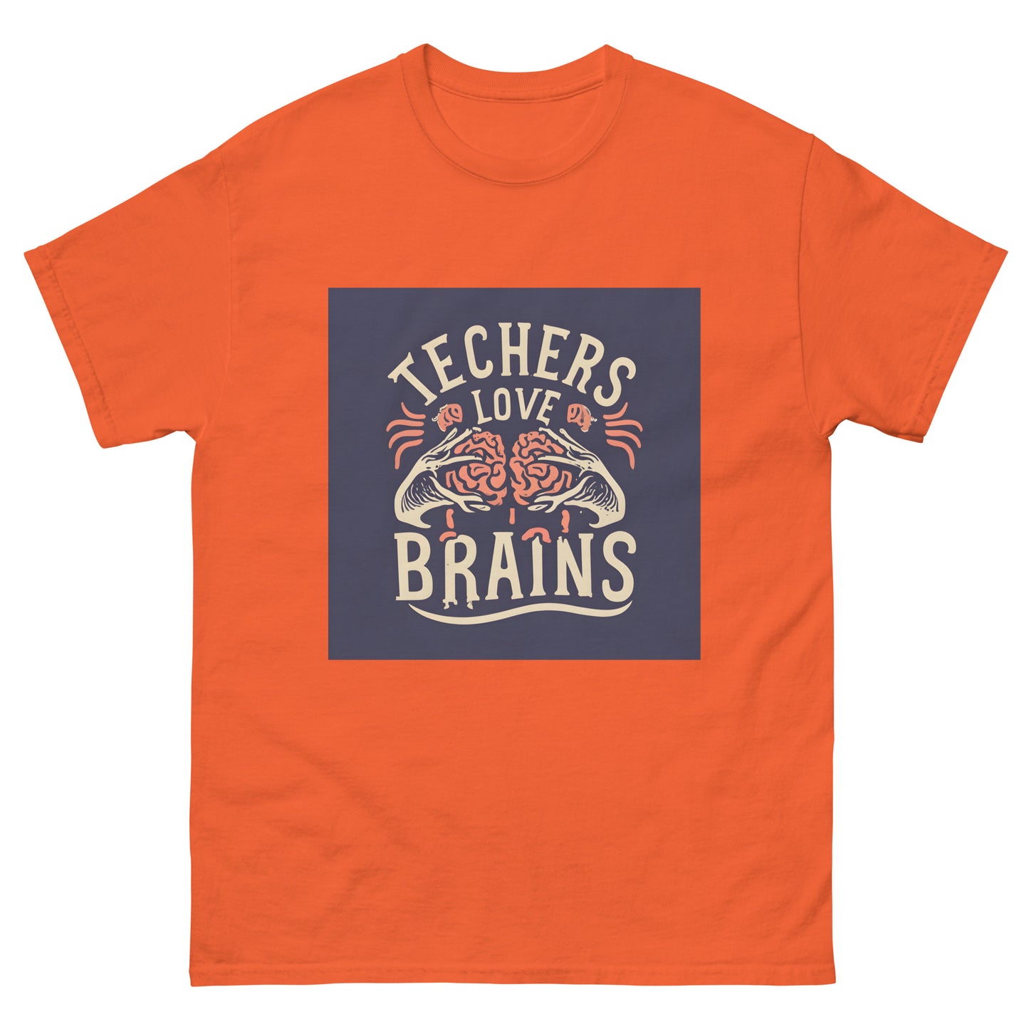 Teachers Love Brains classic tee