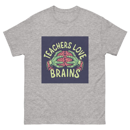 Teachers Love Brains classic tee